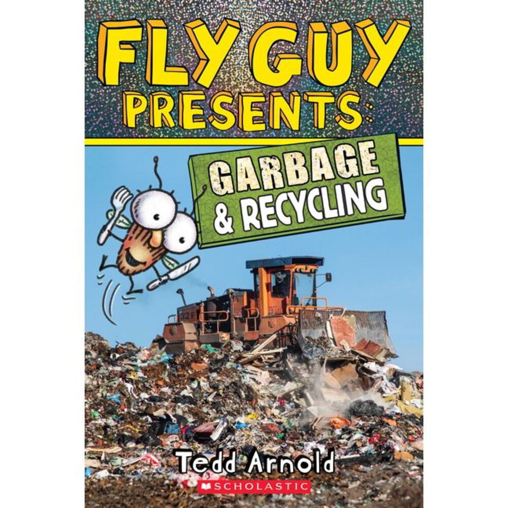Fly Guy Presents: Garbage and Recycling (Scholastic Reader, Level 2) -- Tedd Arn